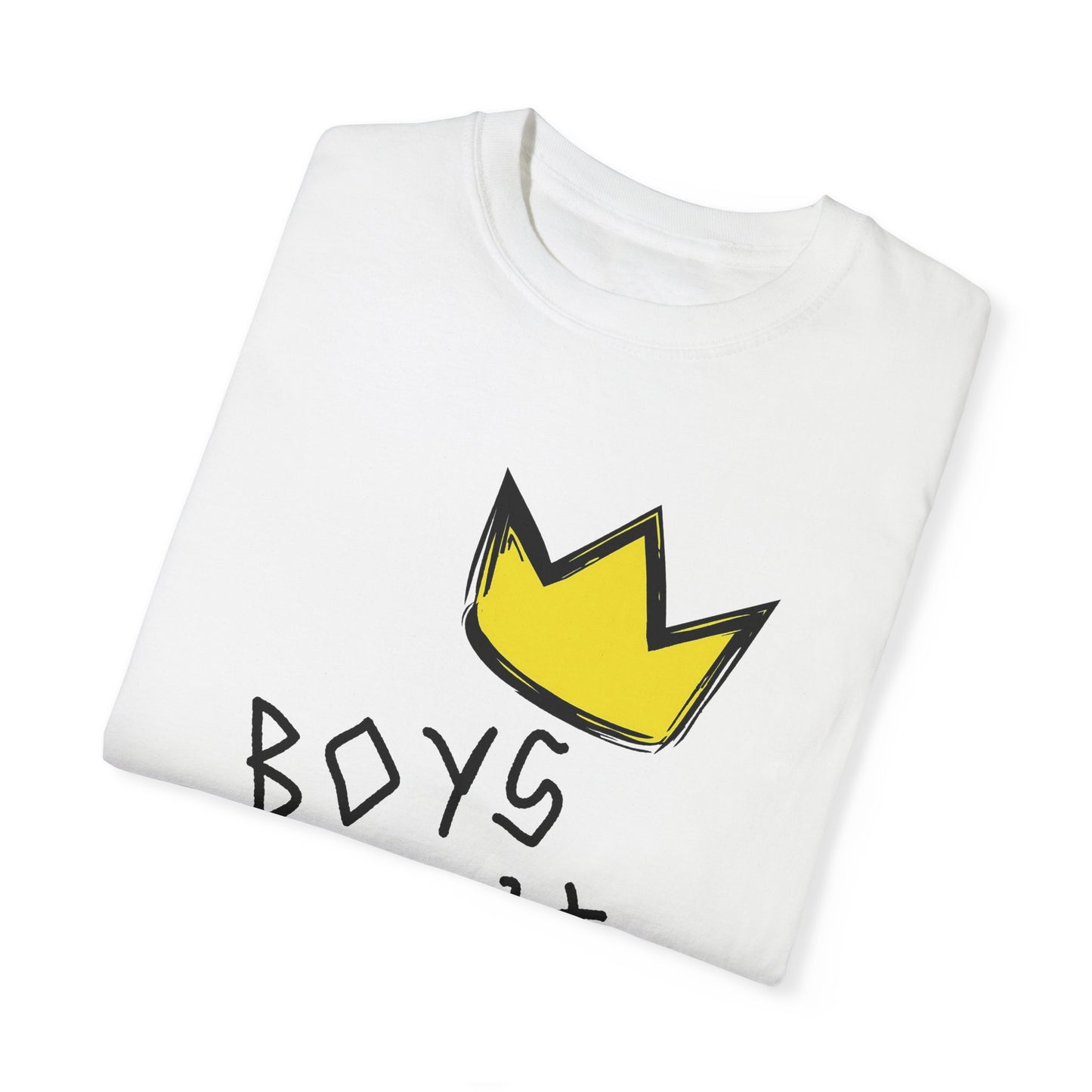 boys attitude quote Unisex Garment-Dyed T-shirt